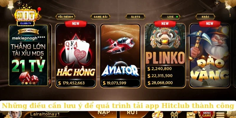 nhung-dieu-can-luu-y-de-qua-trinh-tai-app-hitclub-thanh-cong