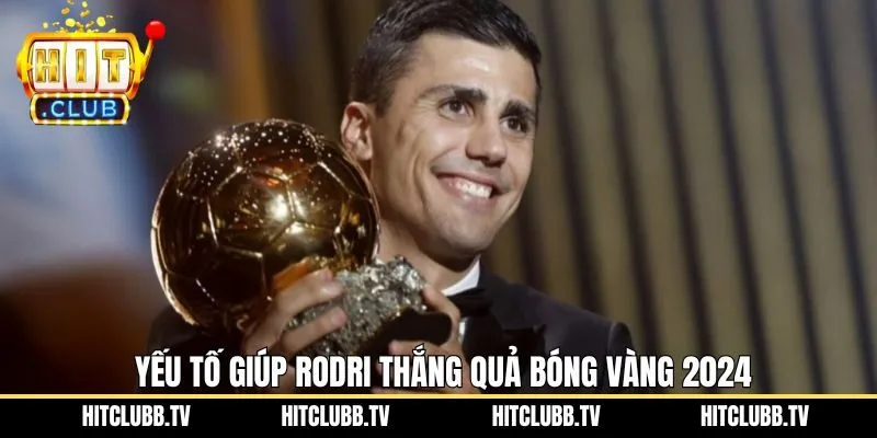 Những yếu tố giúp Rodri chạm tay tới giải thưởng 